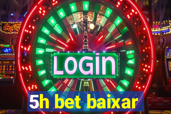 5h bet baixar